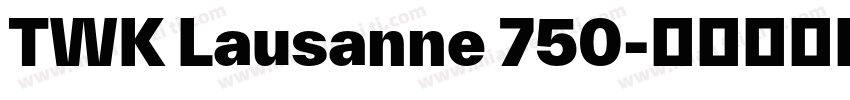 TWK Lausanne 750字体转换